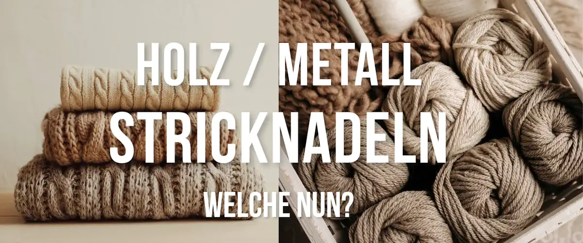 Holznadel oder Metallnadel