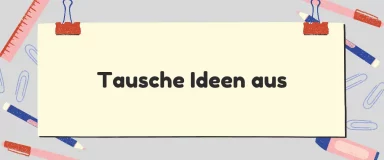 Der Tausche-Ideen-aus-Tag – Ein Feiertag für kreative Köpfe