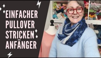 Einfacher Pullover stricken f&uuml;r